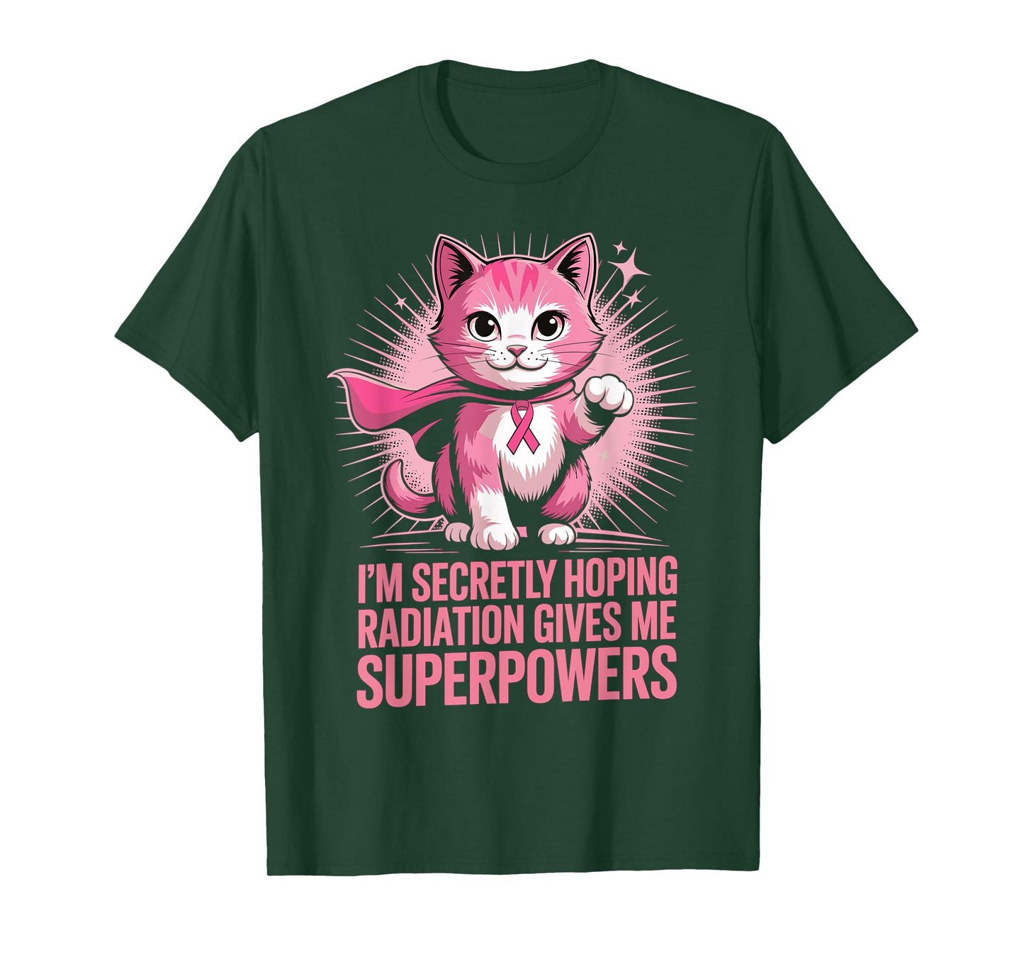 I'm Secretly Hoping Radiation Gives Me Superpowers Super Cat T-Shirt