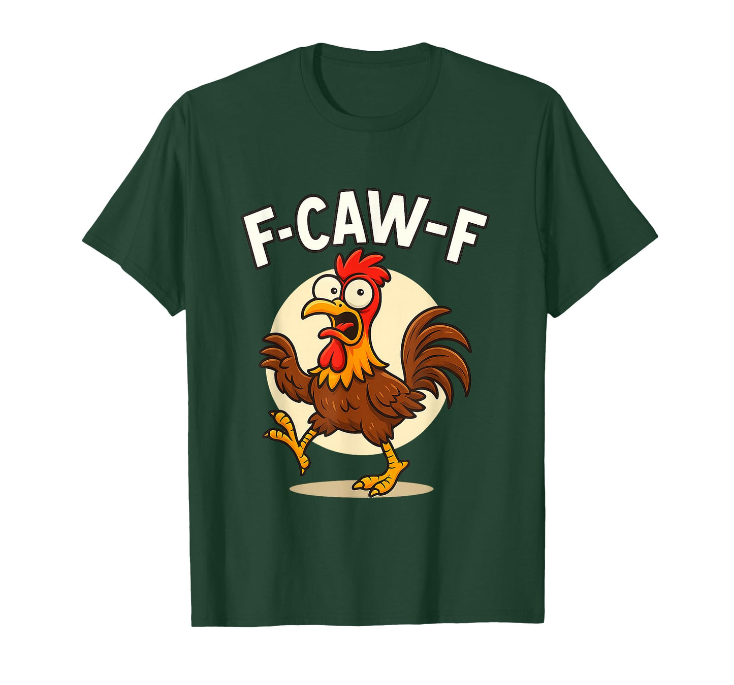 Funny F-Caw-F Chicken FCAWF Chicken T-Shirt