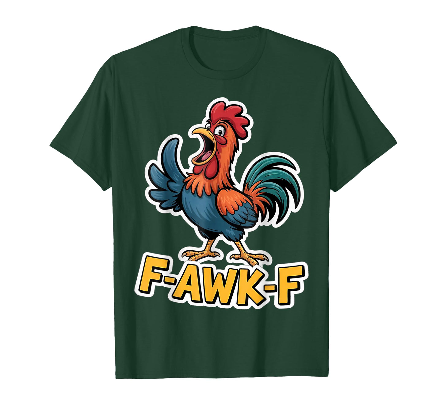 F-Awk-F Chicken F-Caw-F Rooster Funny Humor Meme T-Shirt