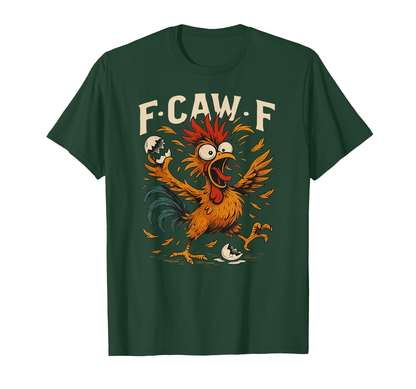 F-CAW-F Crazy Rooster Funny Chicken T-Shirt
