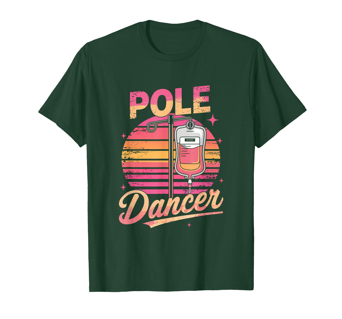 Funny Saying Pole Dancer Nurse Appreciation Joke Men Women T-Shirt