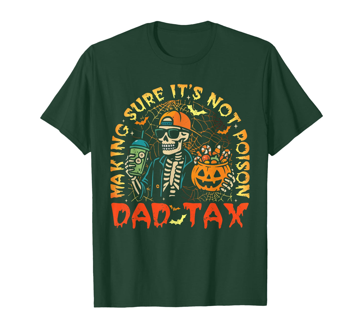 Dad Tax Making Sure It's Not Poison Skeleton Halloween T-Shirt