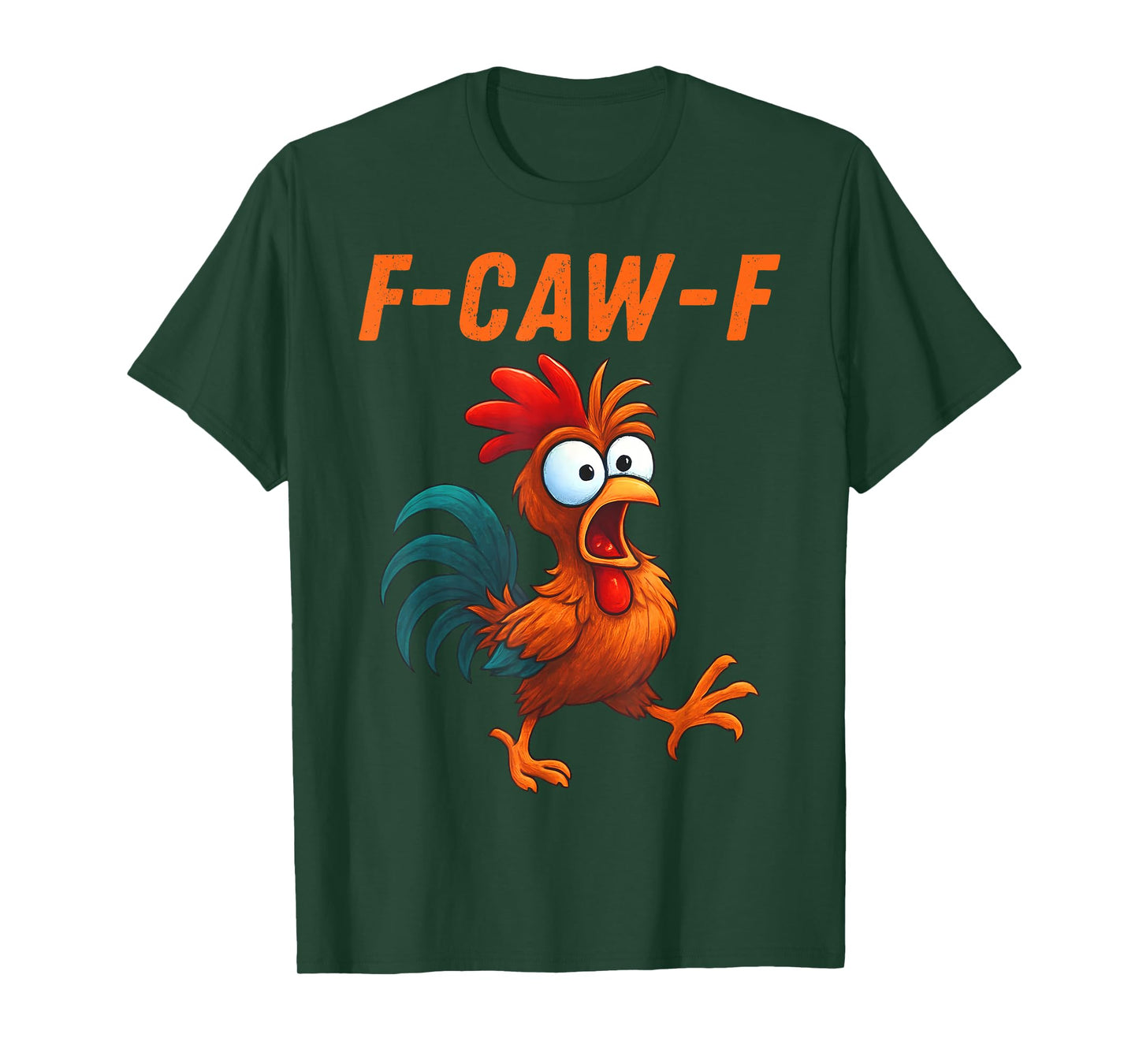 F-Caw-F Funny Chicken Humor Quote Rooster Meme T-Shirt