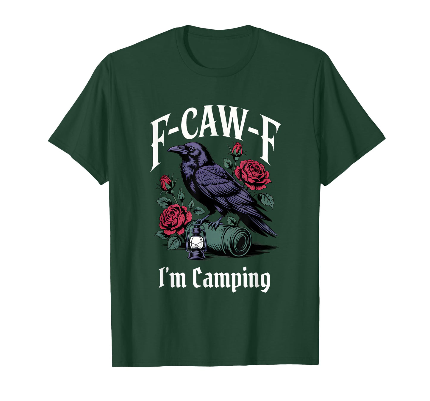Funny F-Caw-F Camping Gothic T-Shirt