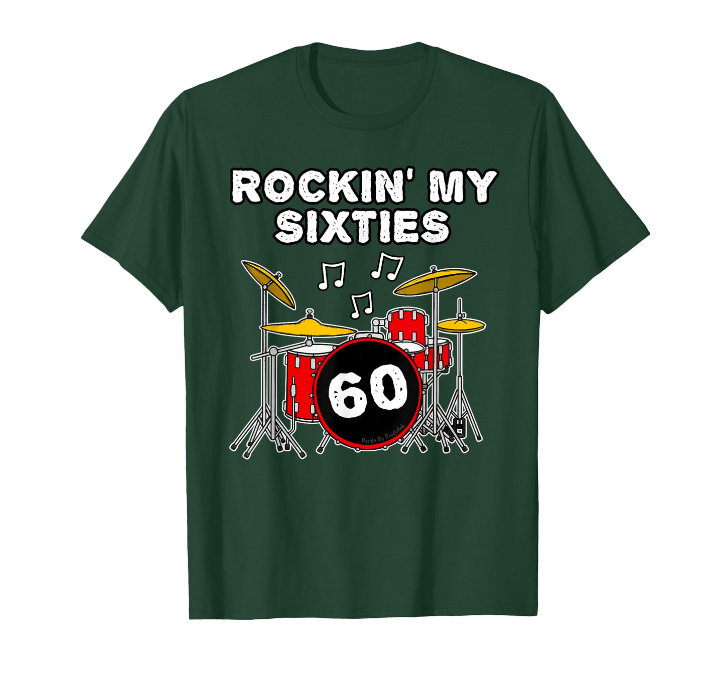 Drummer's 60th Birthday - Rockin' My Sixties T-Shirt
