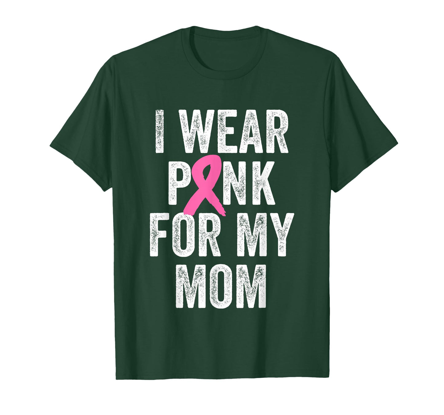 I Wear Pink for My Mom Breast Cancer Awareness T-Shirt