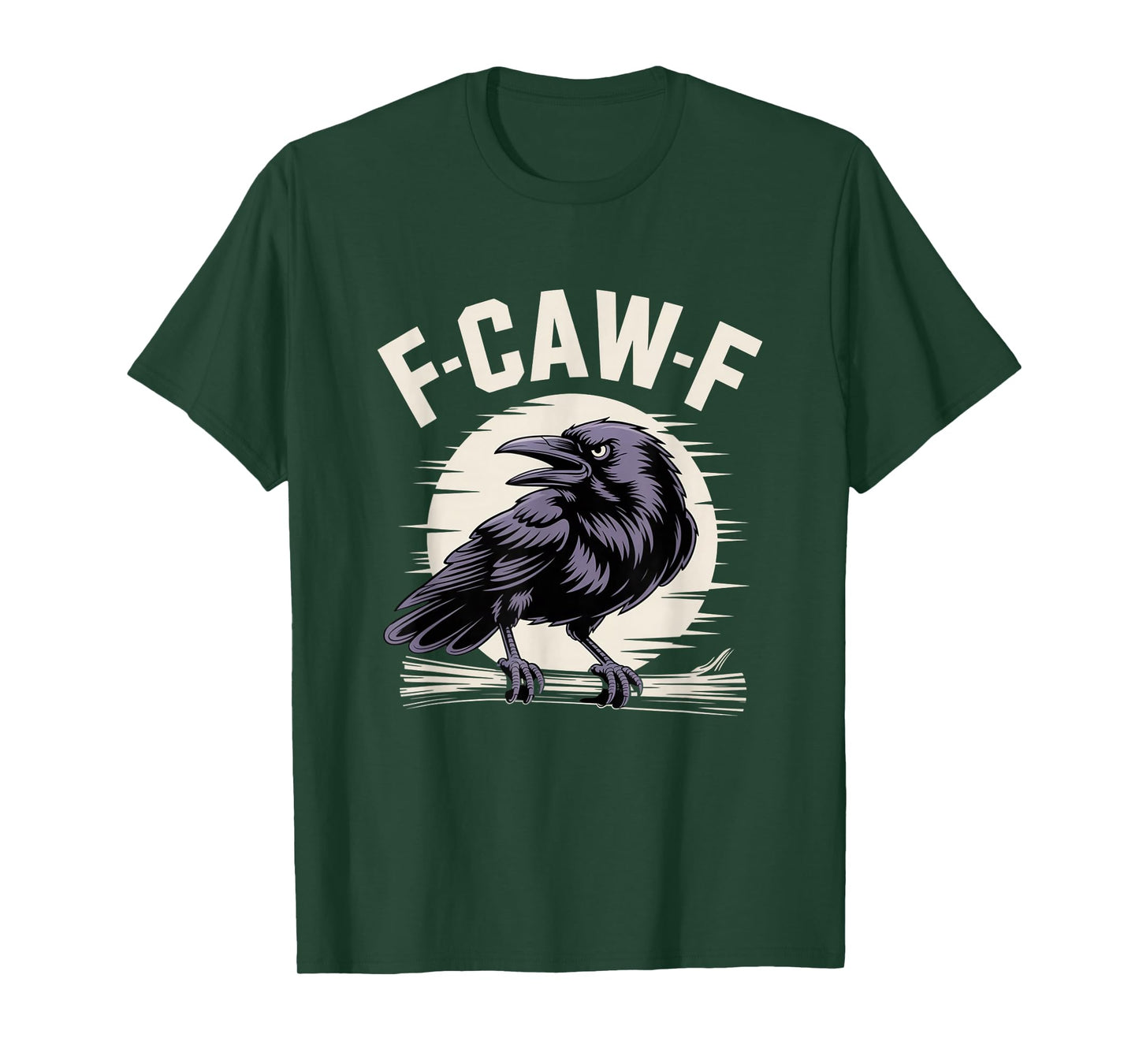 F-Caw-F Funny Black Raven Crow Bird Cawing Sarcastic Adult T-Shirt