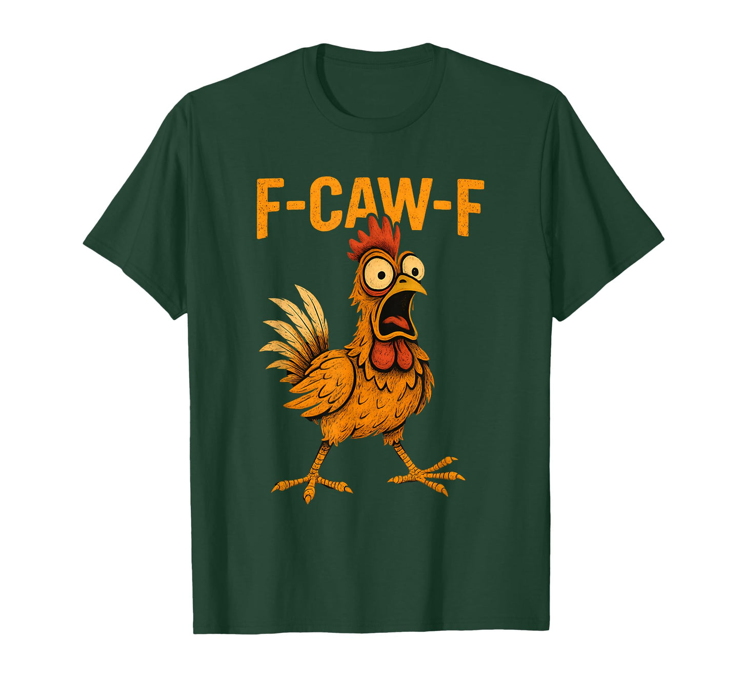 F-Caw-F Funny Chicken Humor F-Caw-F Quote Rooster Meme T-Shirt