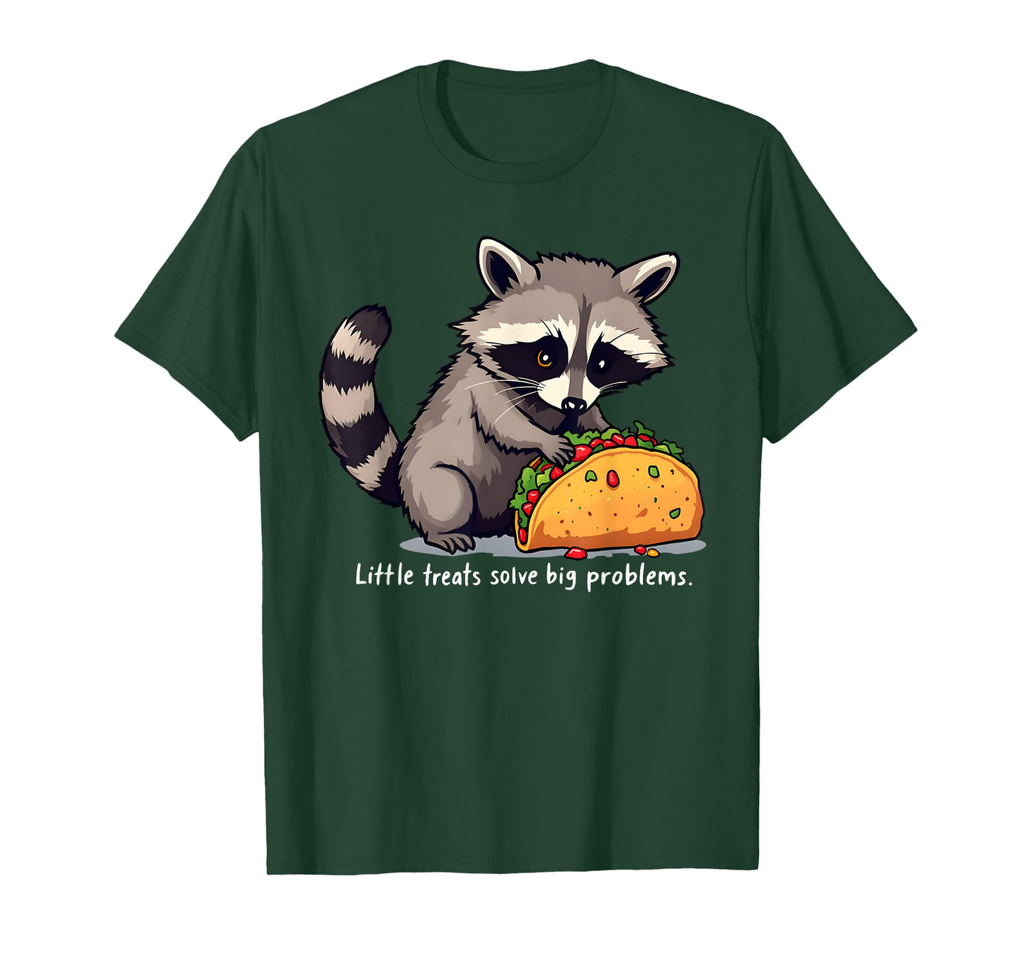 Raccoon, Tacos Lover, Little Treats Solve Big Problems T-Shirt