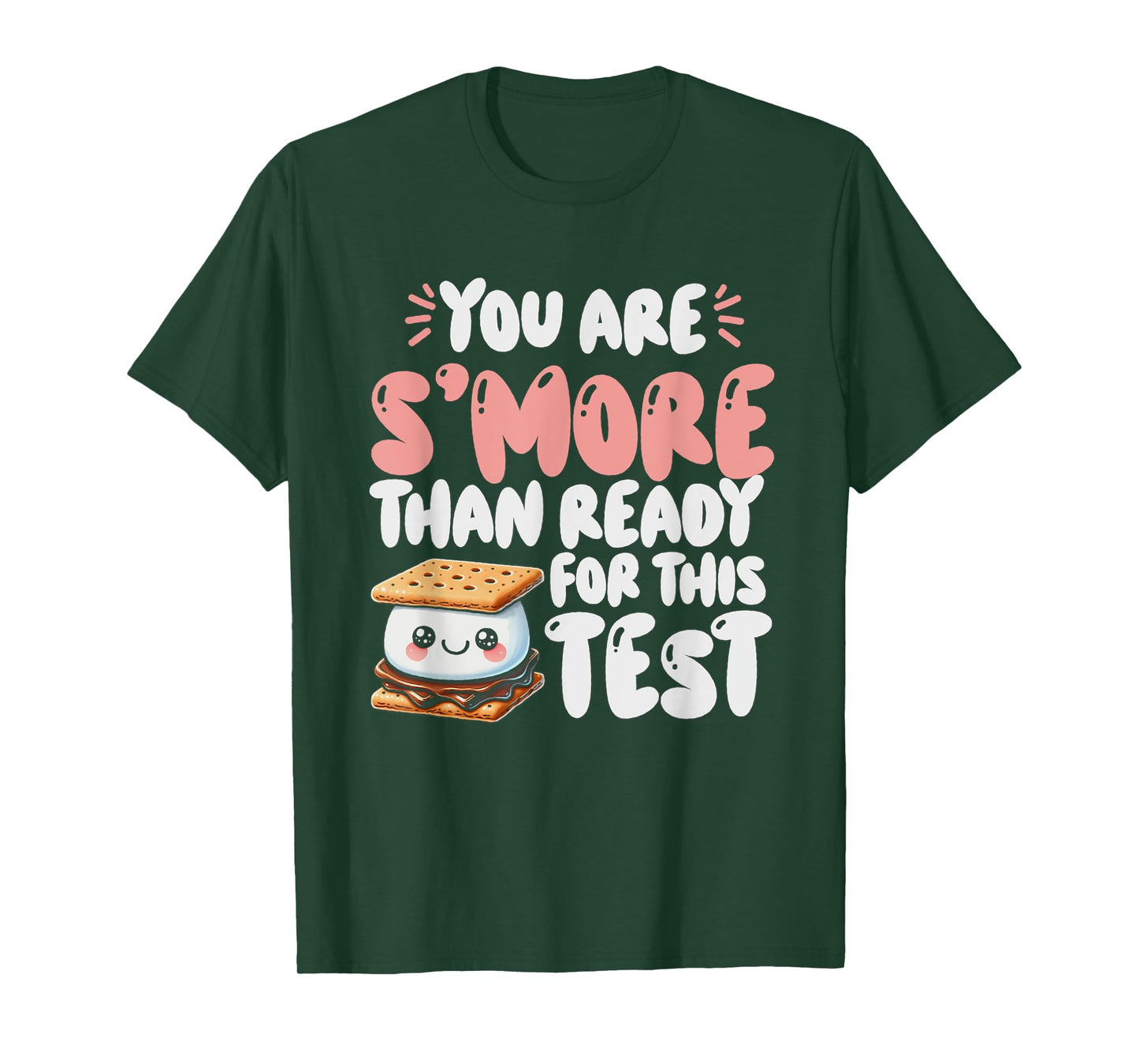 You Are S'more Than Ready For This Test Test Day Teacher T-Shirt