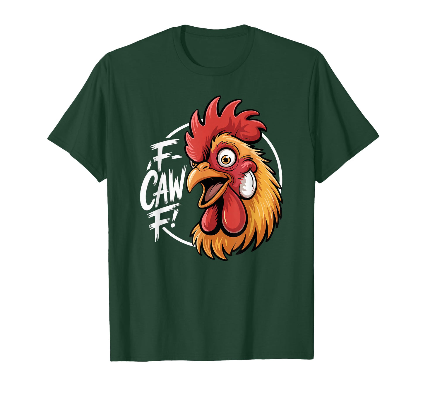 F-CAW-F Funny Chicken Rooster Meme Humor T-Shirt