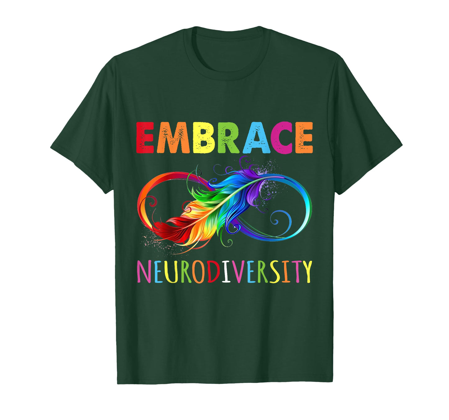 Embrace Neurodiverity Rainbow Infinity Feather Autism T-Shirt