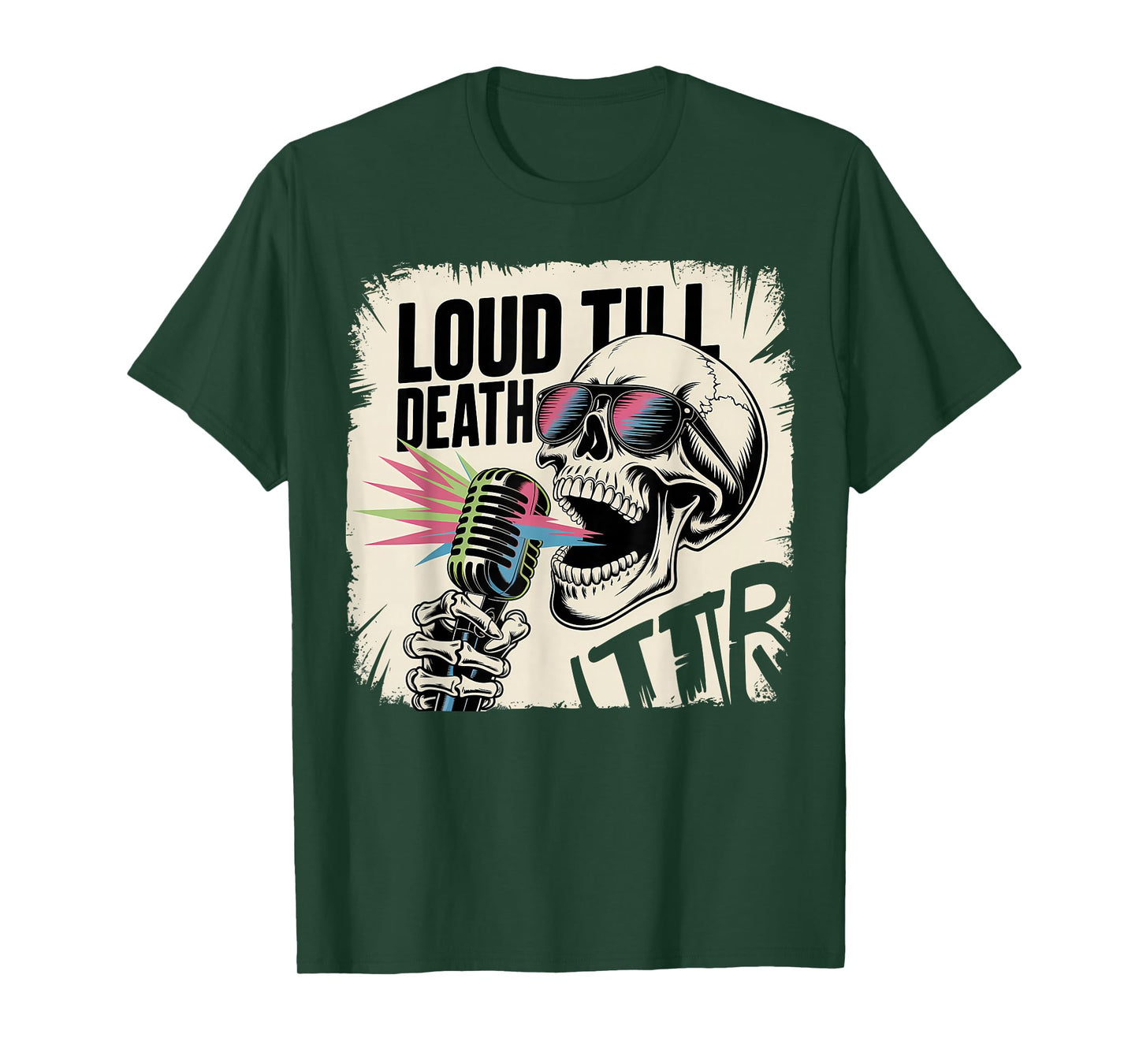 Loud Till Death Rock Skull Mic T-Shirt