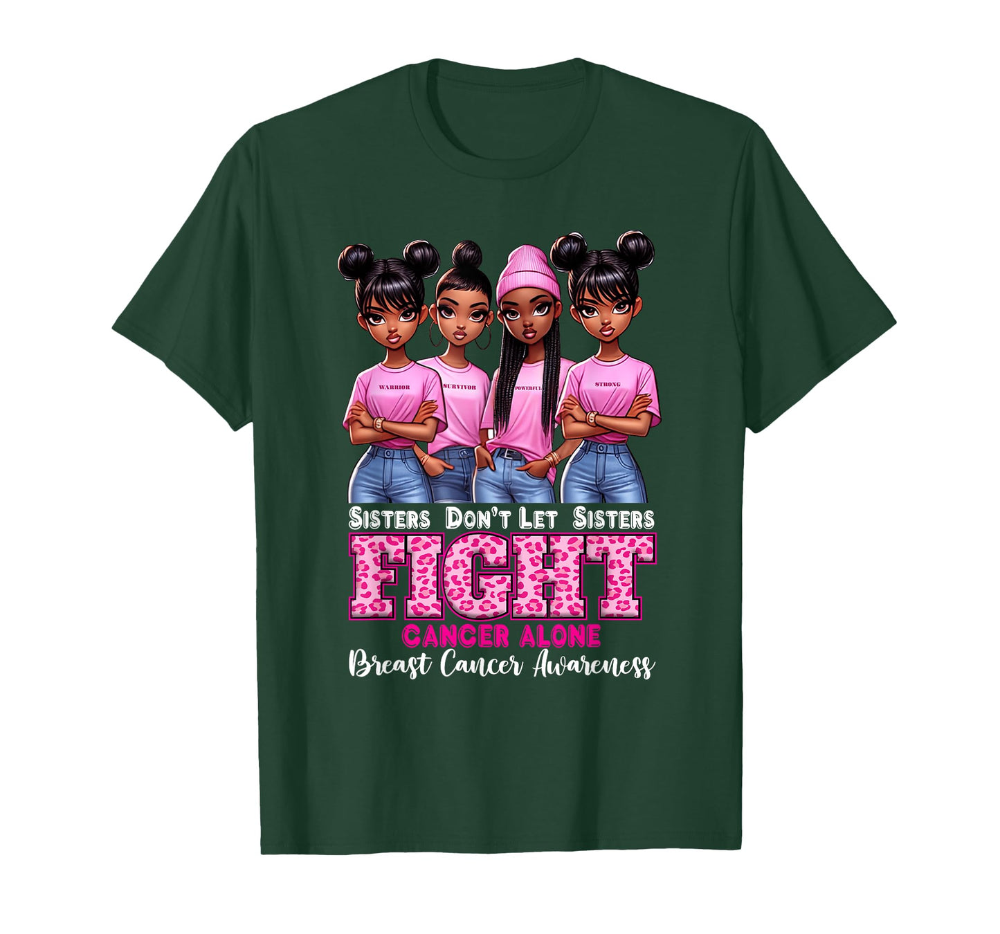 Breast Cancer Alone Girls Sisters Don't Let Sisters Fight T-Shirt