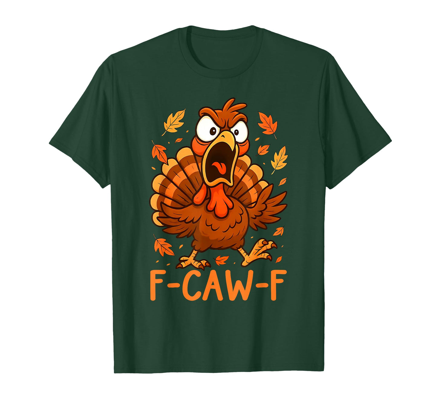 F-Caw-F Funny Turkey Thanksgiving Humor Quote Turkey Meme T-Shirt