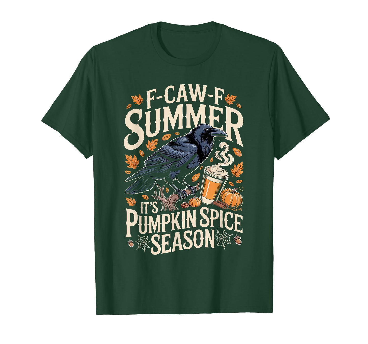 F-Caw-F Summer It's Pumpkin Spice Season Funny Black Crow T-Shirt