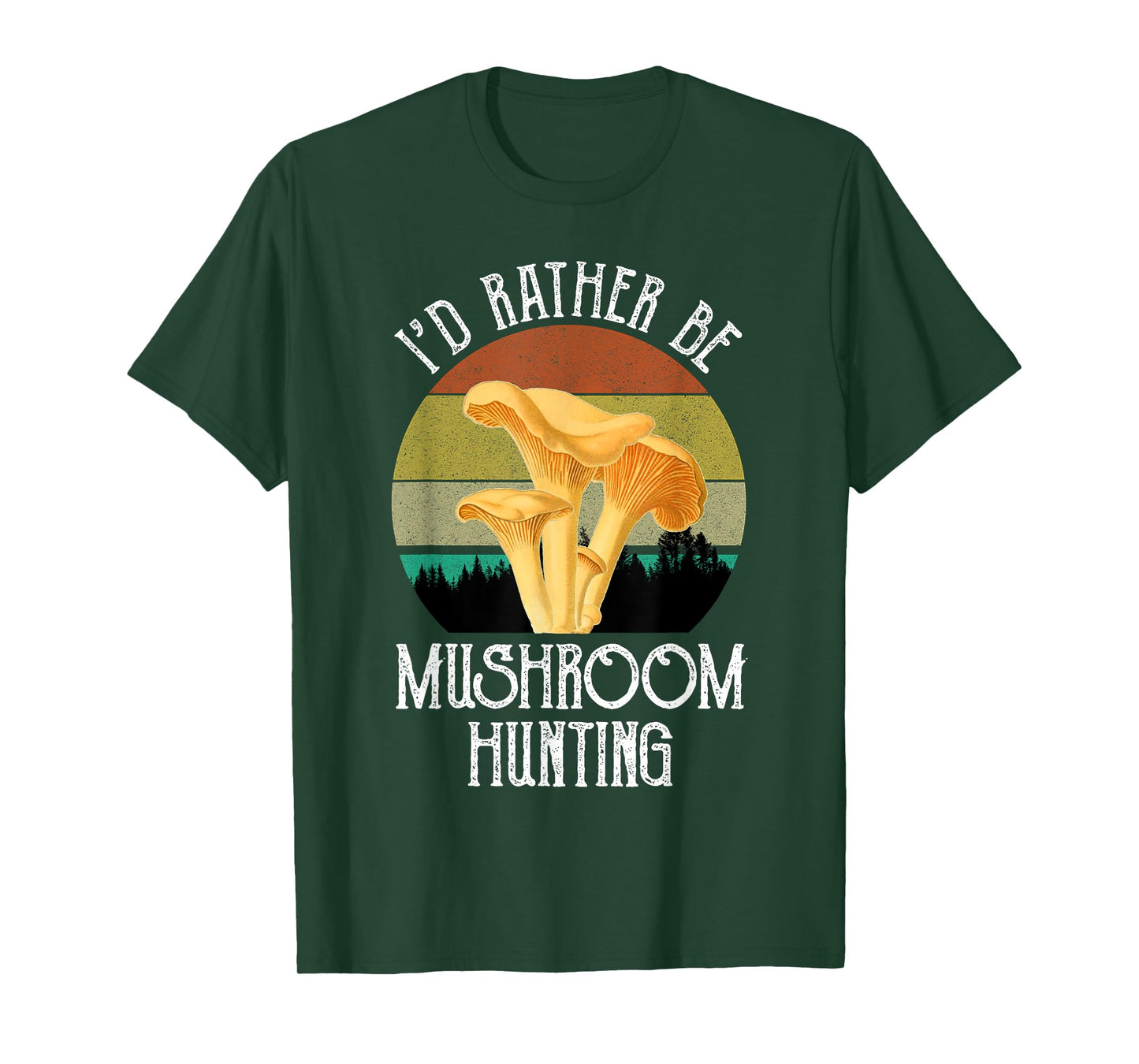 I'd Rather Be Mushroom Hunting Funny Chanterelles Vintage T-Shirt