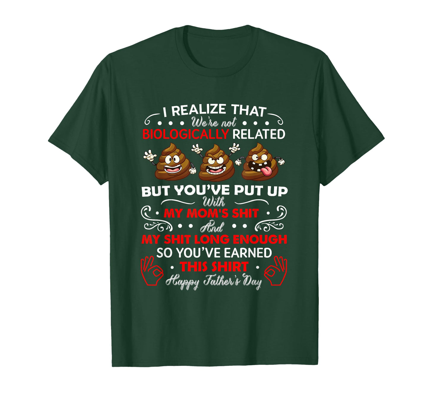 I Realize That We're Not Biologically Related, Funny Stepdad T-Shirt