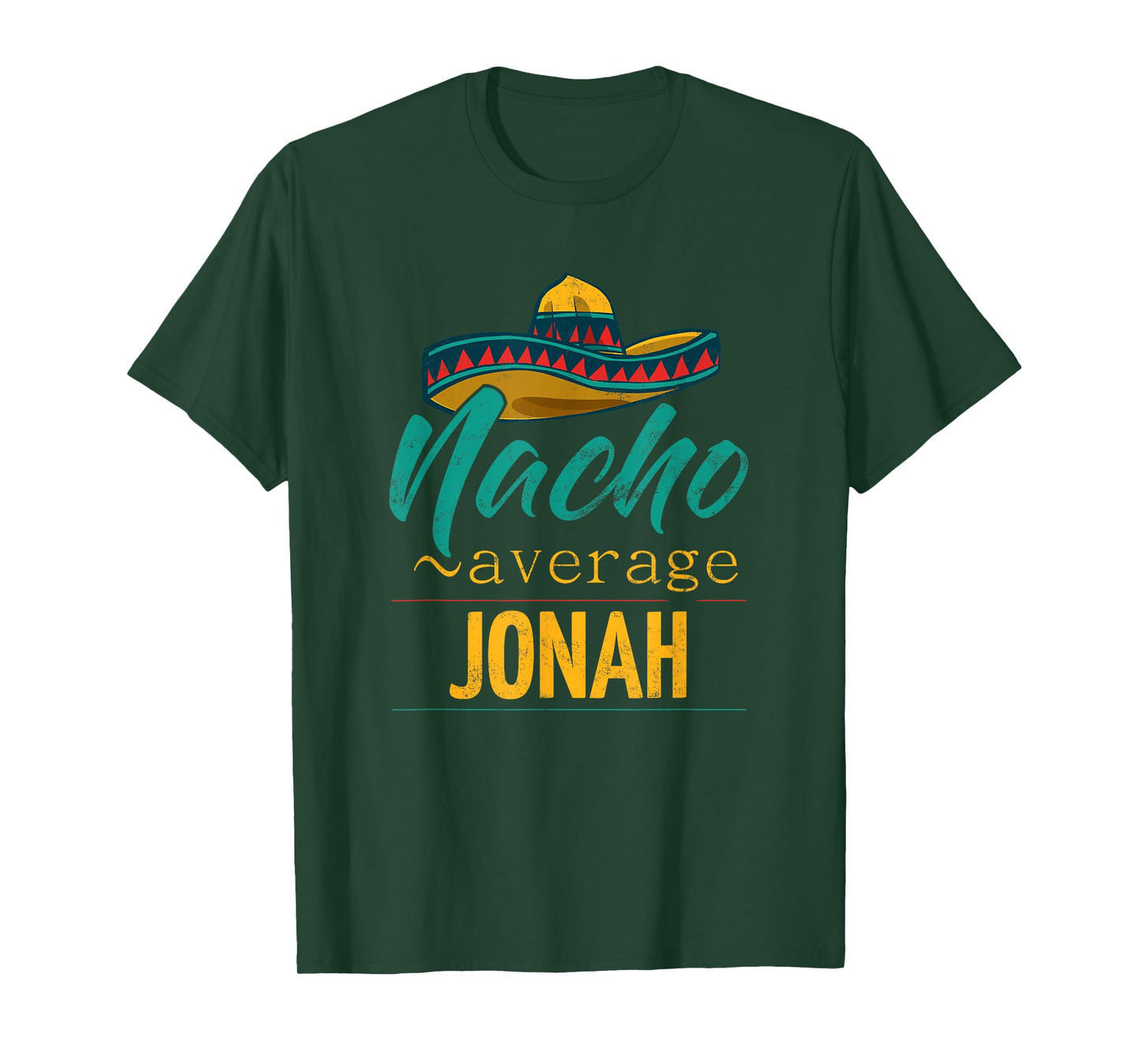 Nacho Average Jonah Gift Funny Cinco De Mayo Sombrero T-Shirt