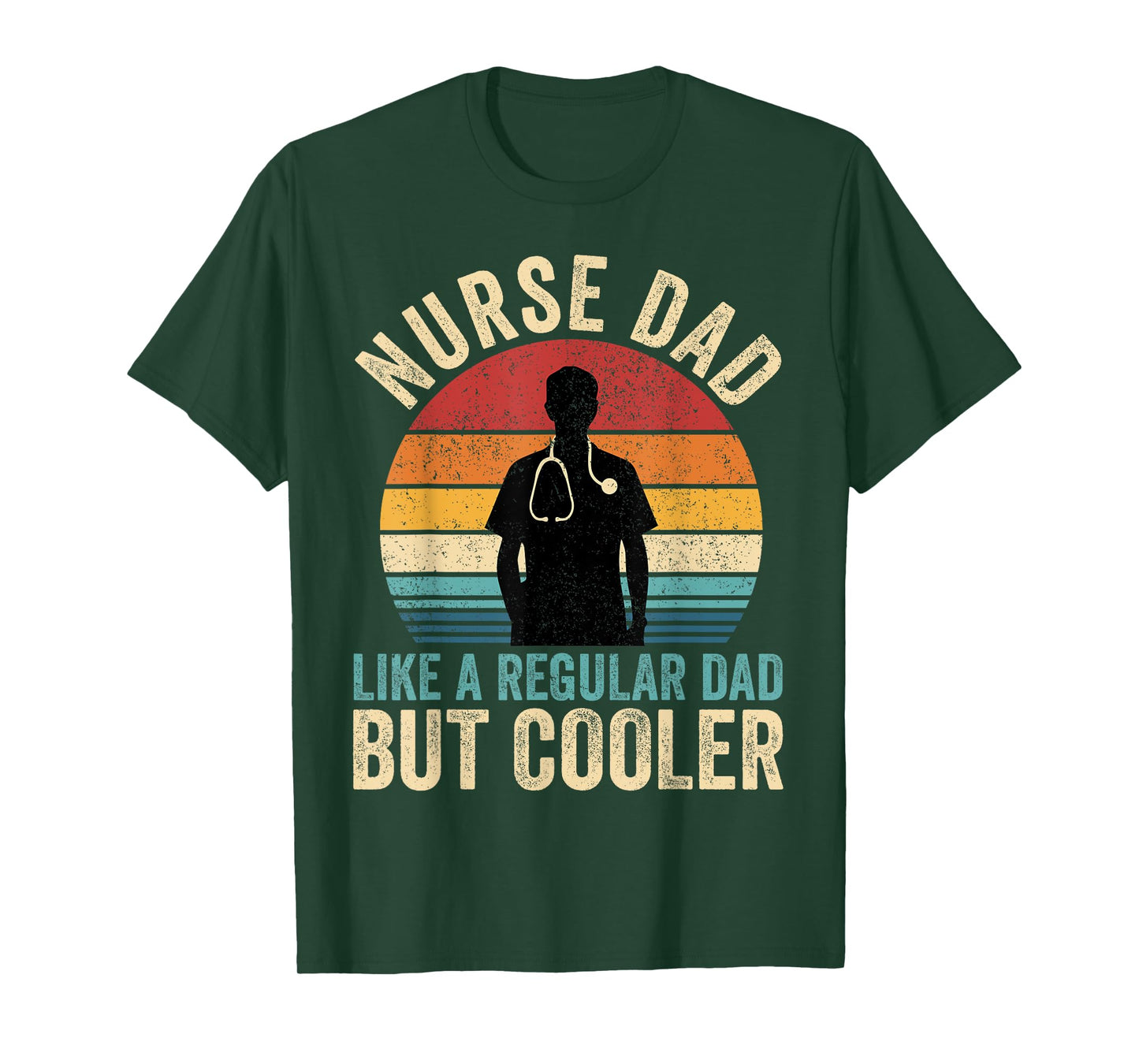 Nurse Dad Like Regular Dad But Cooler Father's Day T-Shirt