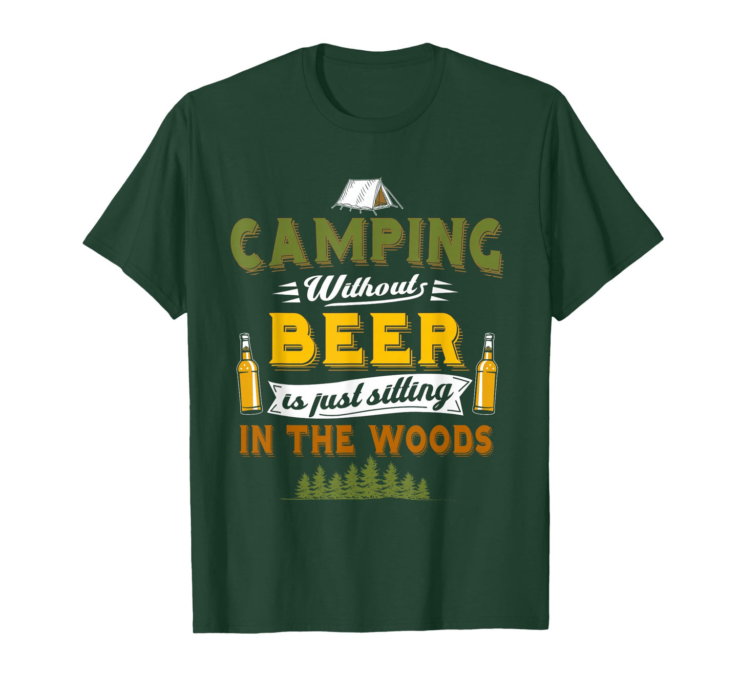 Camping Without Beer Funny Outdoor Drinking Design T-Shirt