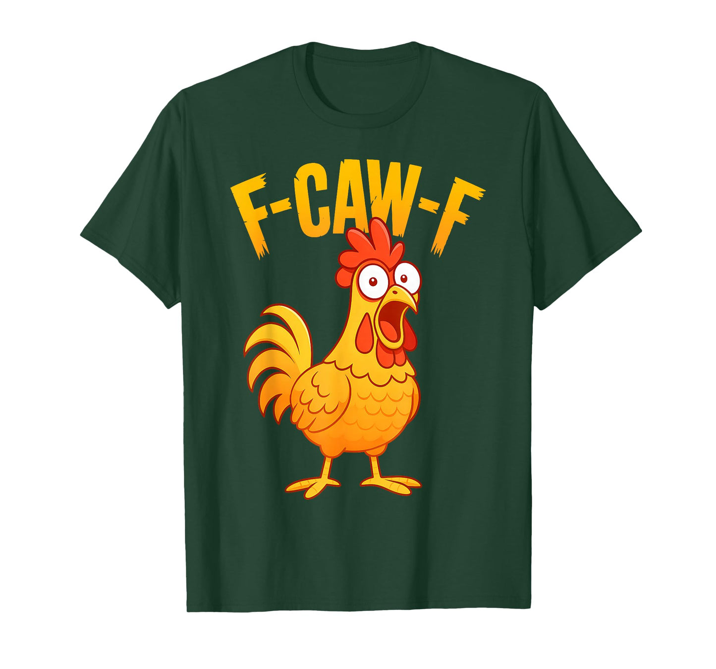 F-Caw-F Funny Chicken Humor F-Caw-F Quote Rooster Meme T-Shirt