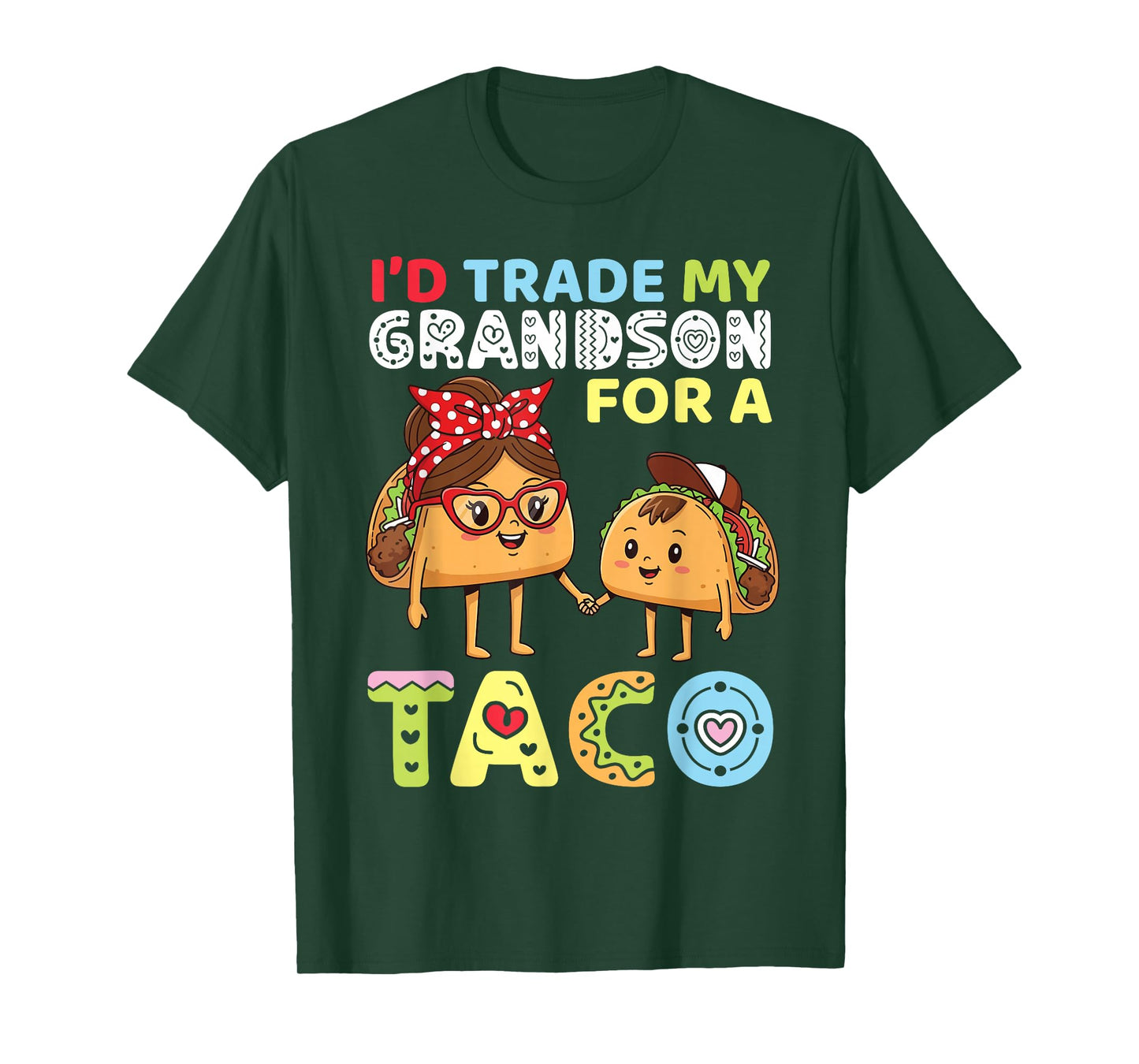 I’d Trade My Grandson for A Taco Funny Family Trader Grandma T-Shirt
