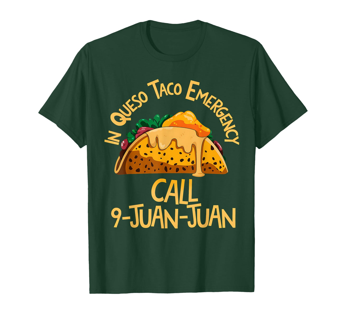 In Queso Taco Emergency Call 9 Juan Juan Funny Cinco De Mayo T-Shirt