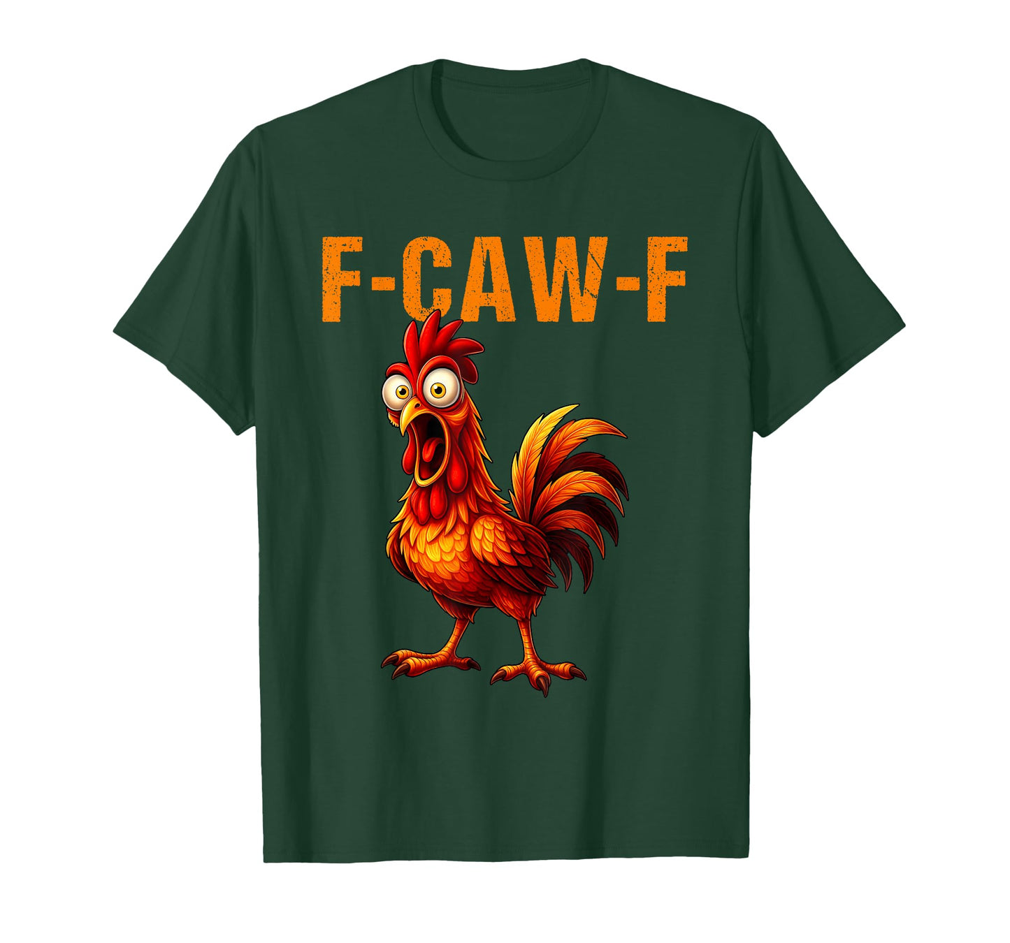 F-Caw-F Funny Chicken Humor F-Caw-F Quote Rooster Meme T-Shirt