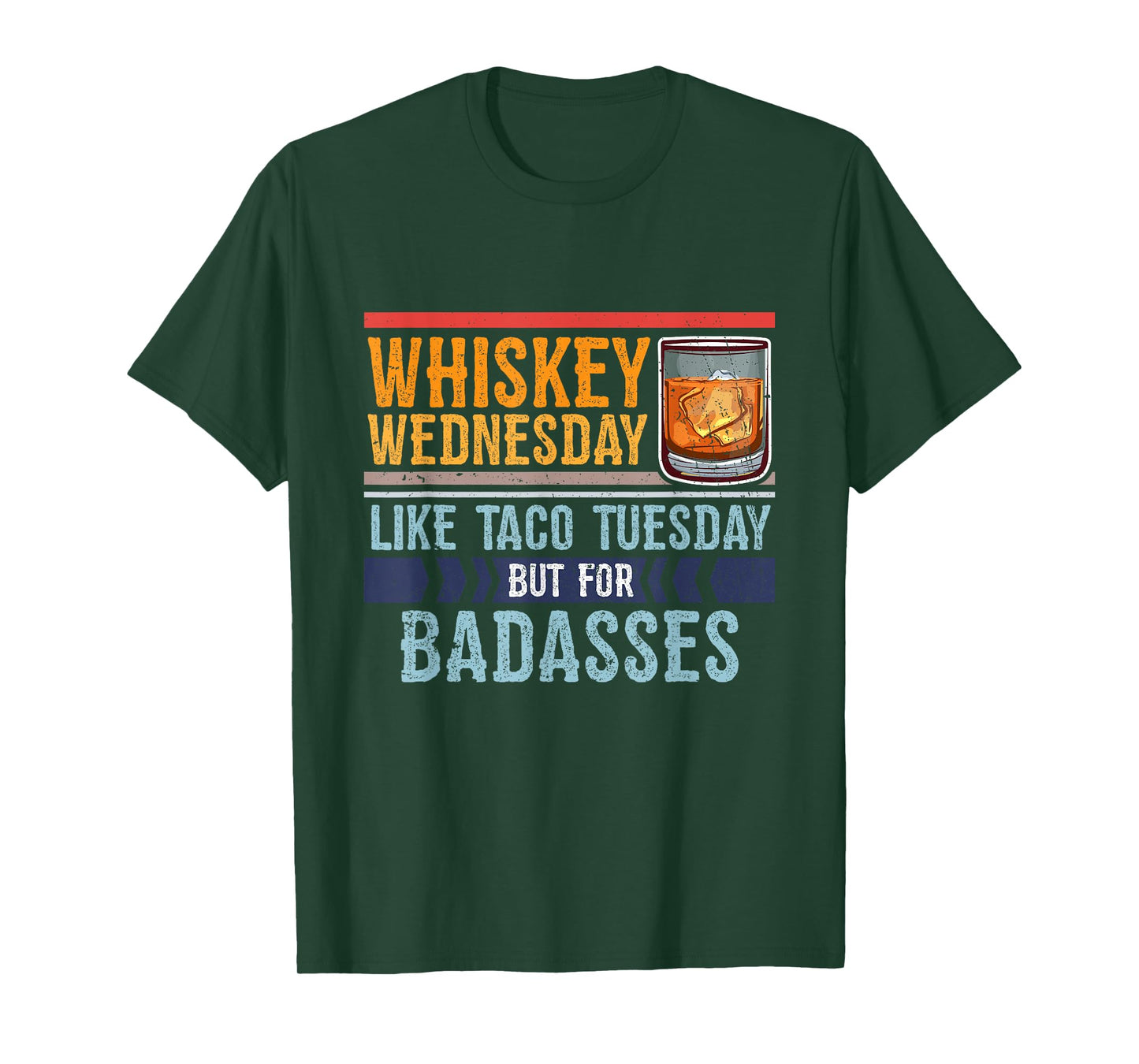 Whiskey Wednesday Like Taco Tuesday For Badasses Cool T-Shirt