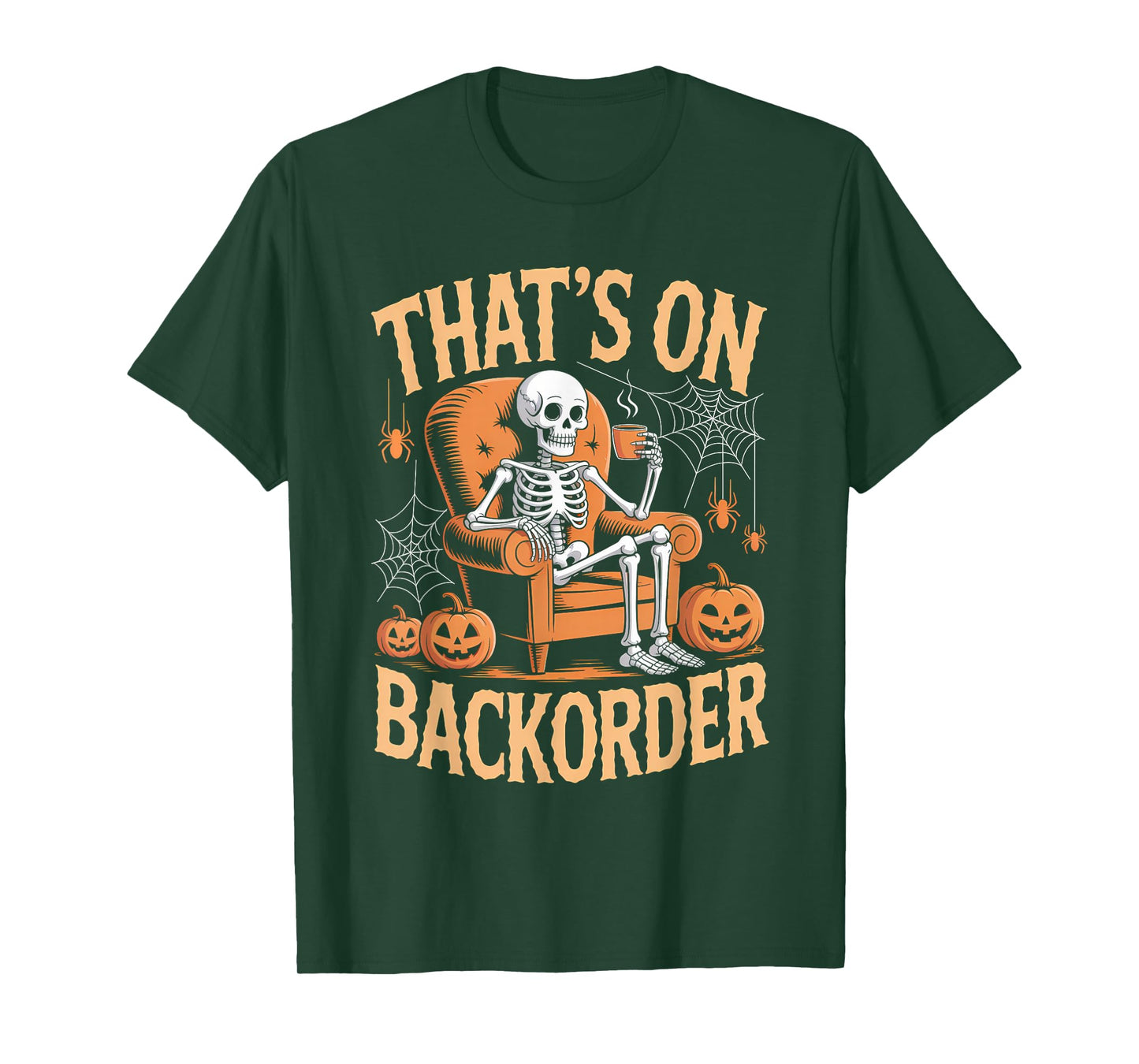 Pharmacy Tech Halloween That’s On BackOrder Skeleton Coffee T-Shirt