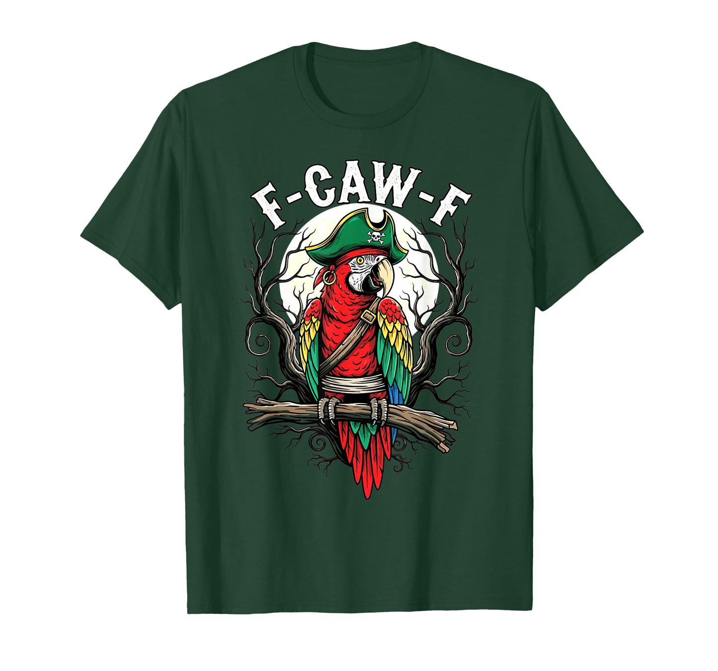 Pirate Parrot Funny F-Caw-F Quote Illustration T-Shirt