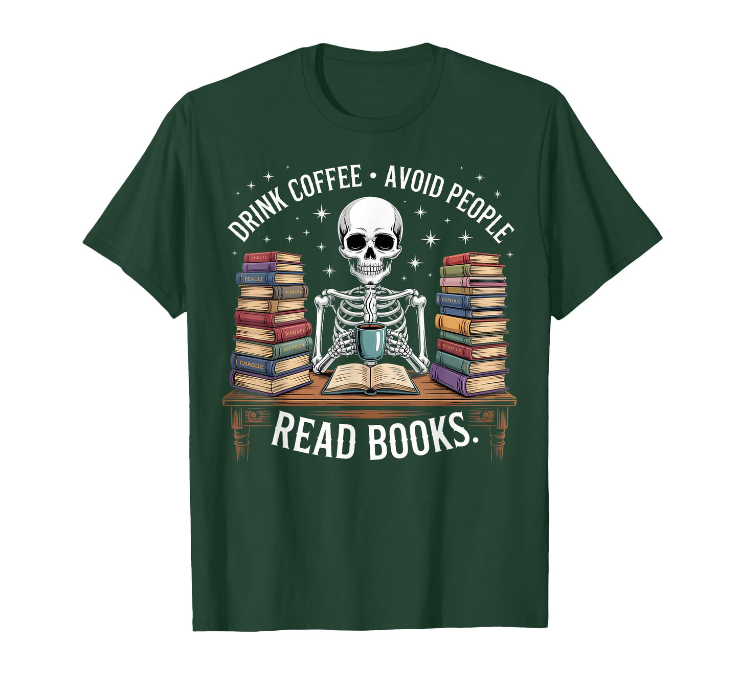 Drink Coffee Avoid People Read Books Skeleton Design T-Shirt