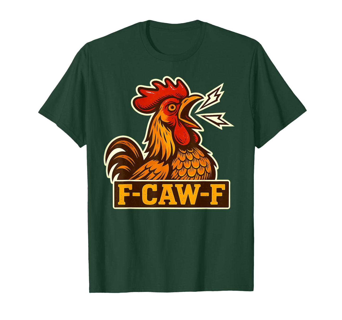 F-CAW-F Funny Chicken FCAWF Sarcasm Irony Humour F CAW F T-Shirt