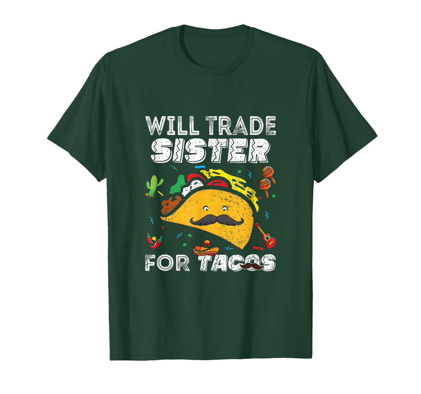 Cinco de Mayo Will Trade My Sister for Tacos T-Shirt