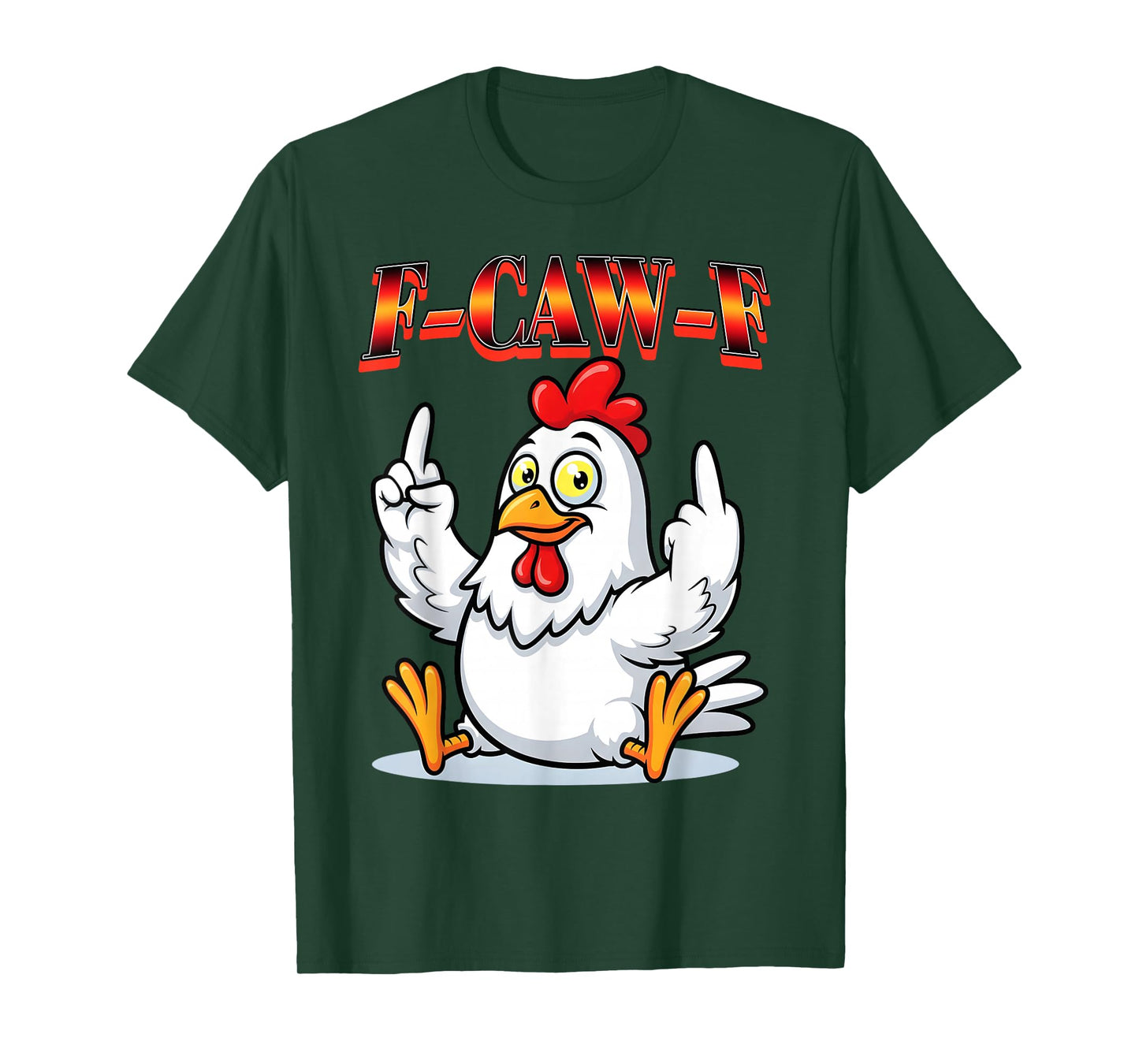 Funny F-Caw-F Chicken FCAWF Chicken Funny Rooster Meme T-Shirt