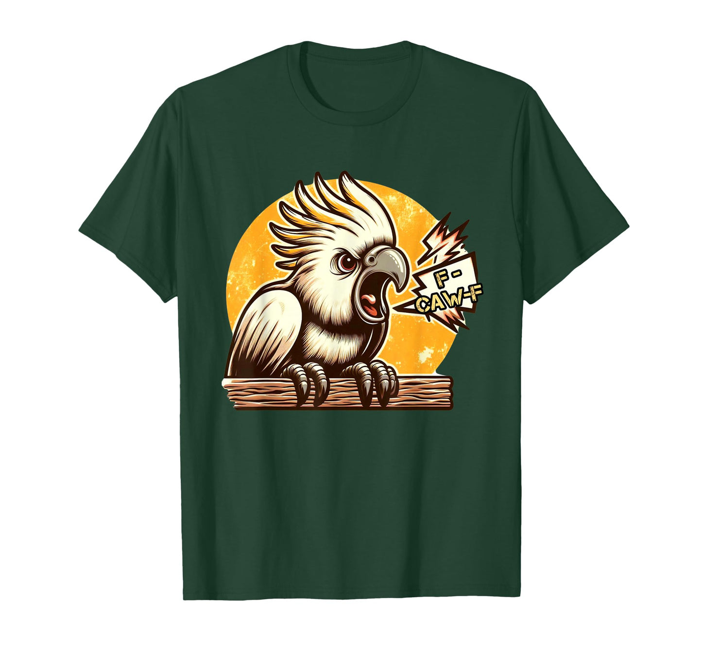F-Caw-F Angry Cockatoo Pet Bird Funny Art Saying T-Shirt