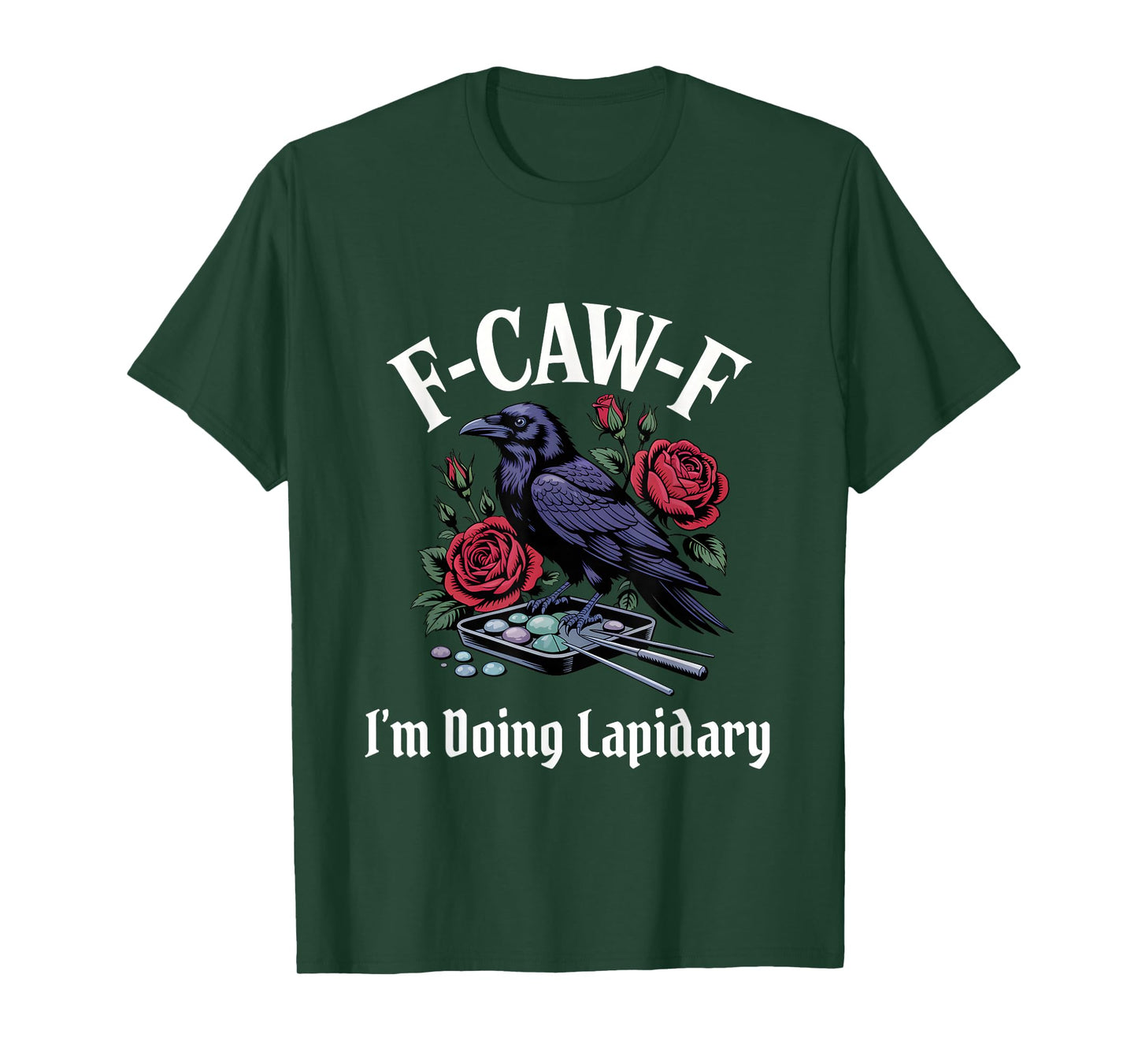 Funny F-Caw-F Lapidary Gothic T-Shirt