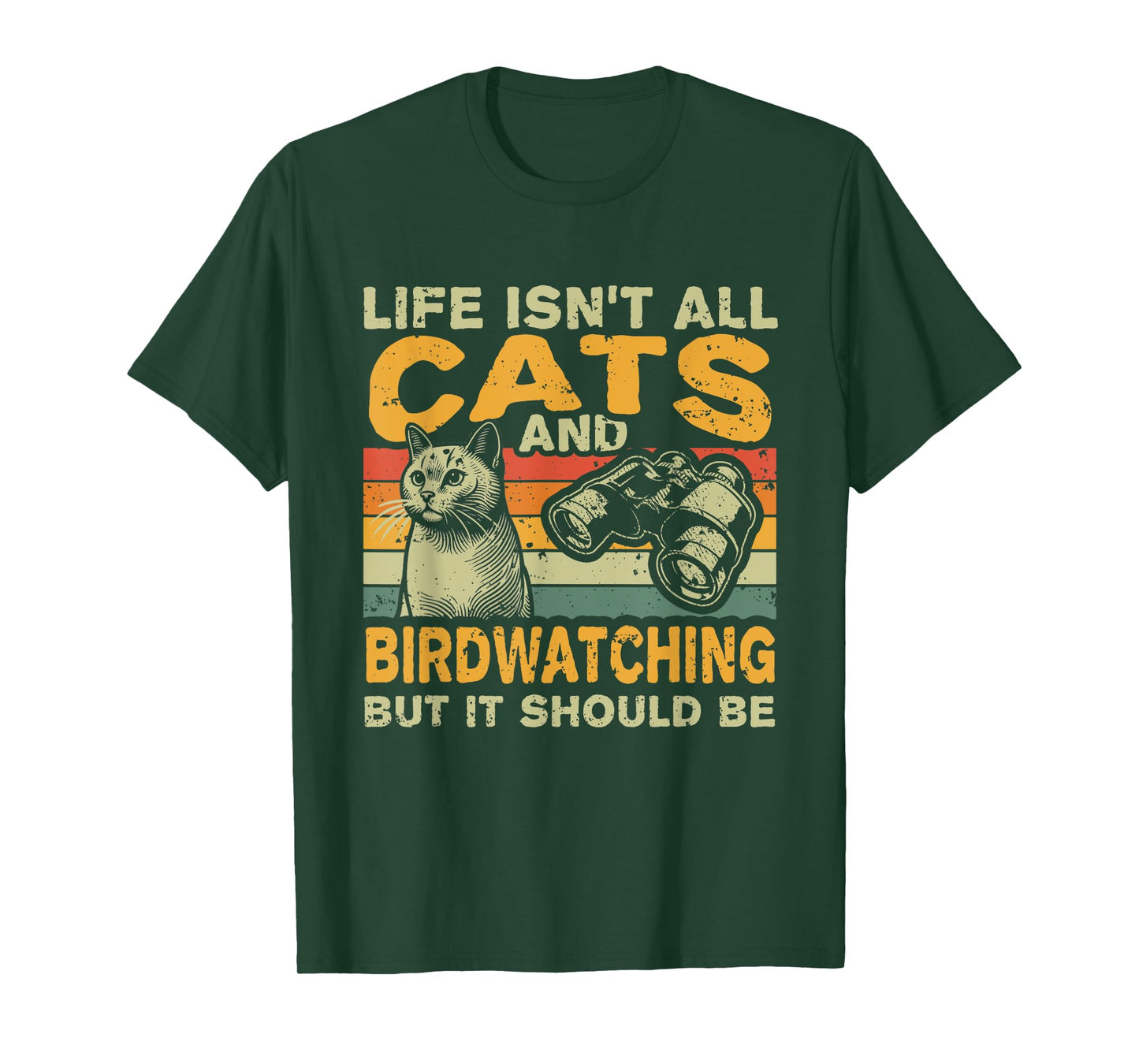 Retro Life Isn't All Cats And Birdwatching T-Shirt