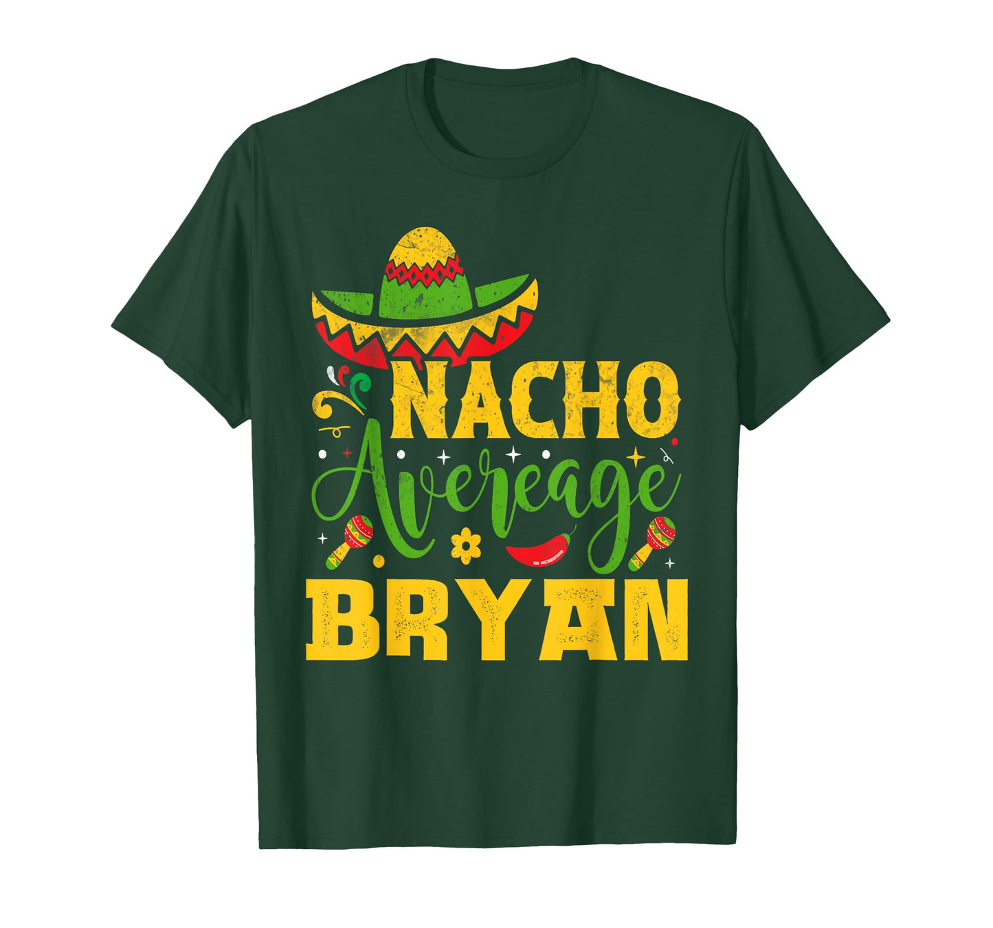 Nacho Average BRYAN Custom Name Cinco De Mayo Sombrero T-Shirt