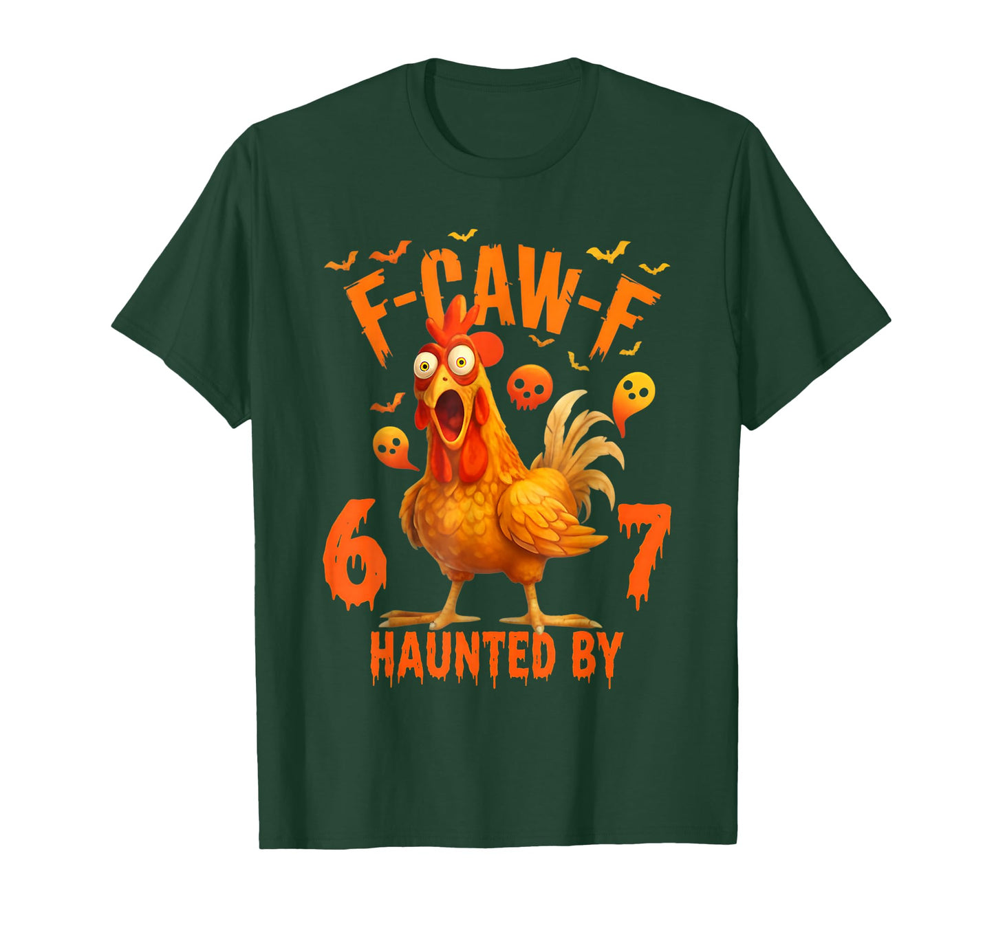 F-Caw-F Funny Halloween Chicken Spooky Haunted by 67 Rooster T-Shirt