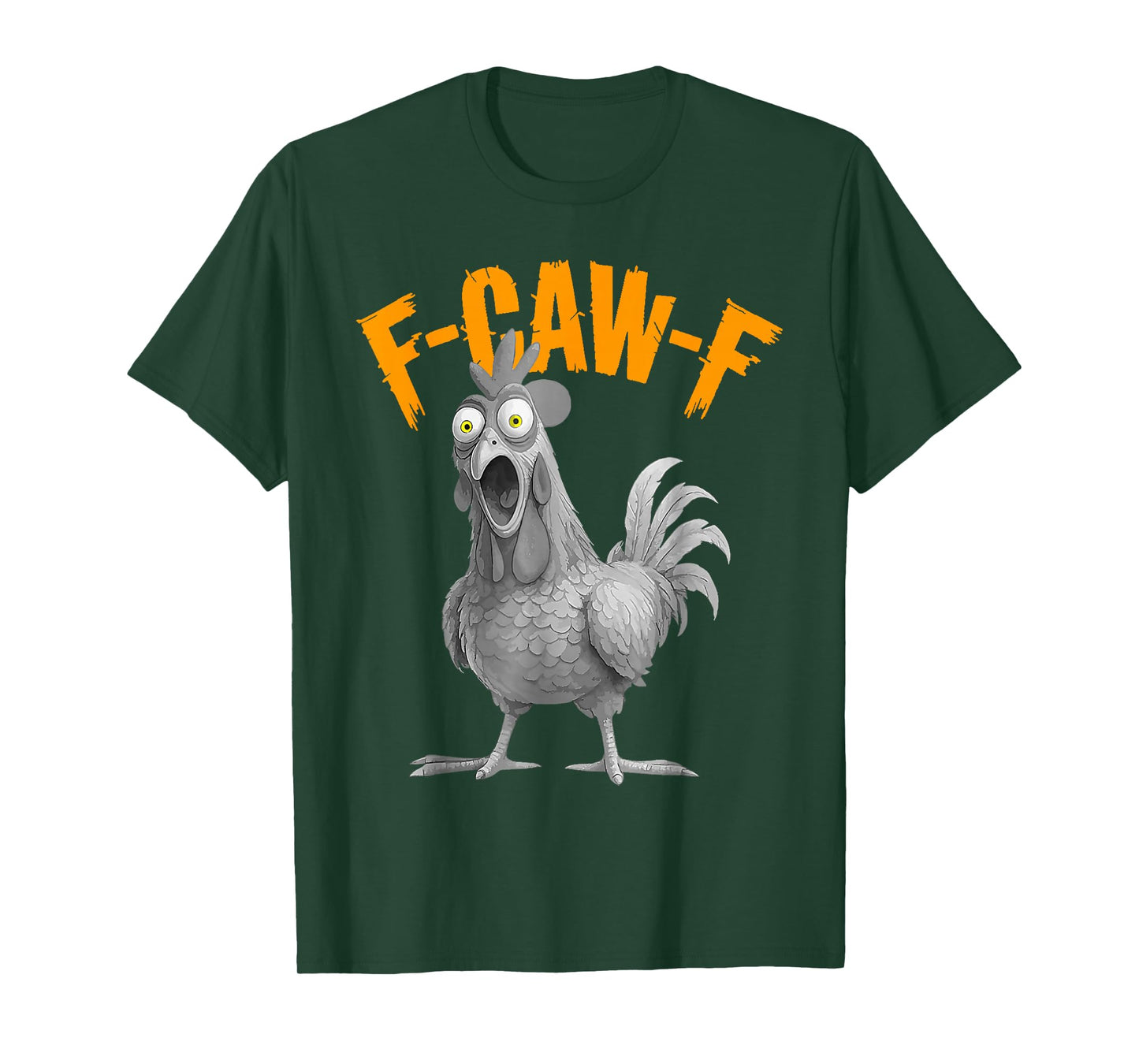 Funny F-Caw-F Chicken F C A W F Chicken T-Shirt