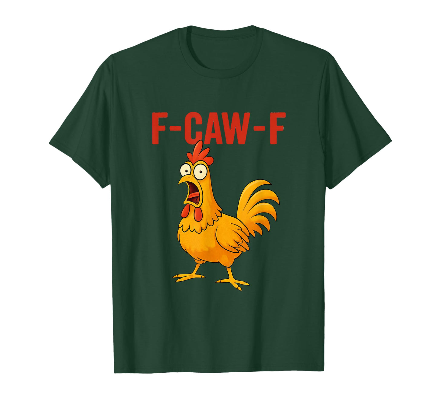f-caw-f Funny Design T-Shirt