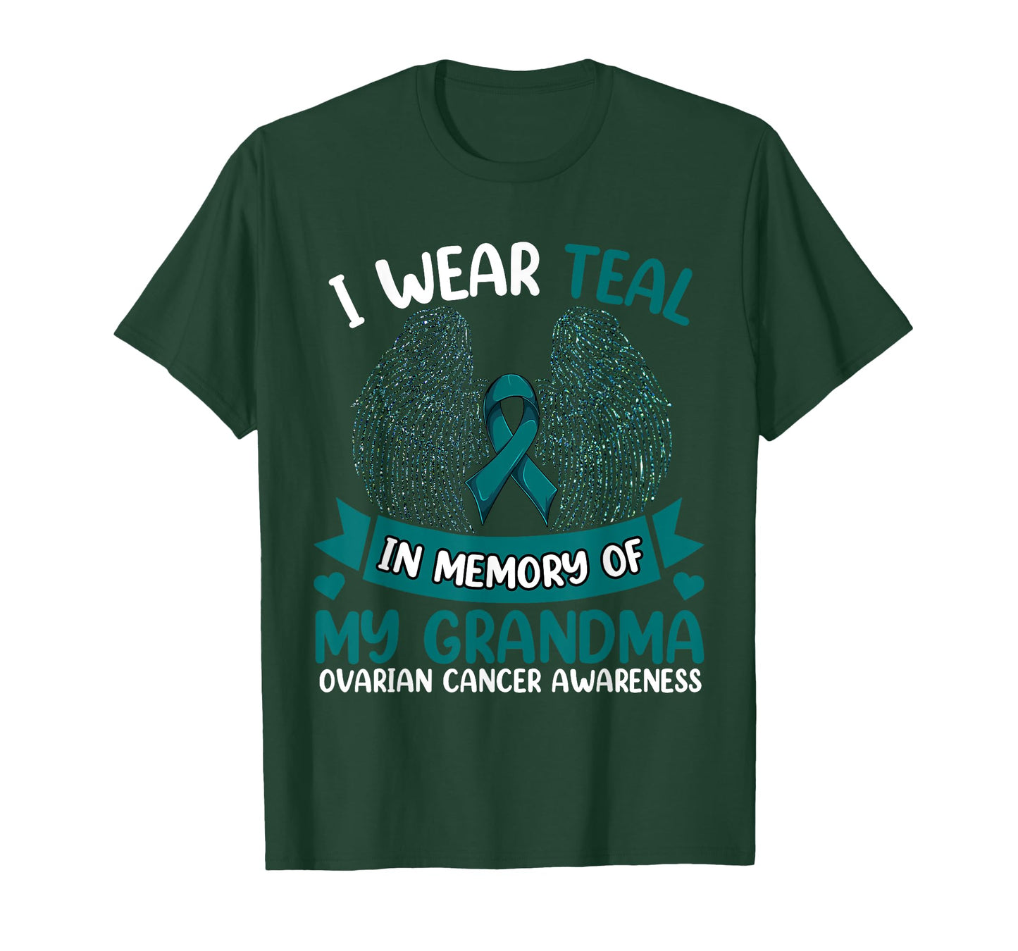 Ovarian Cancer Shirt, I Wear Teal In Memory Of My Grandma T-Shirt