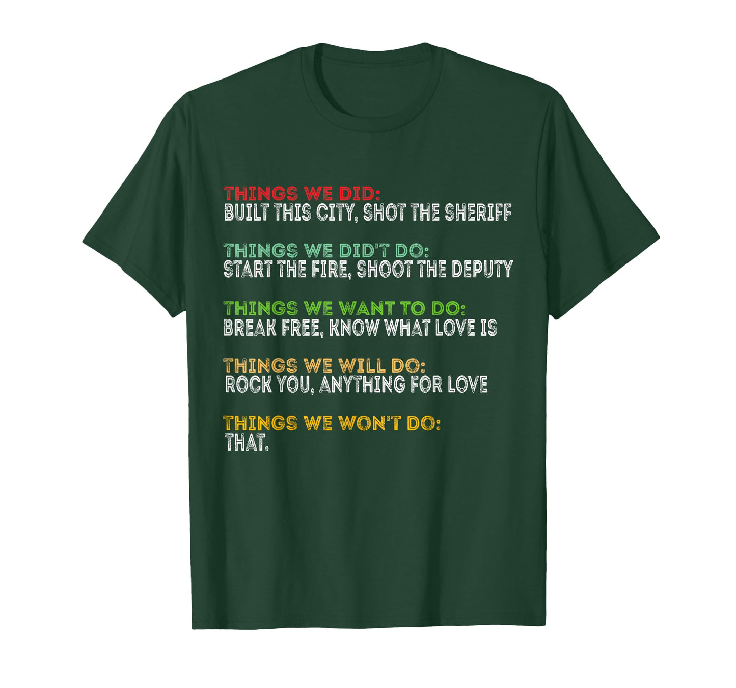 Things We Did Built This City Shot The Sheriff Start Funny T-Shirt