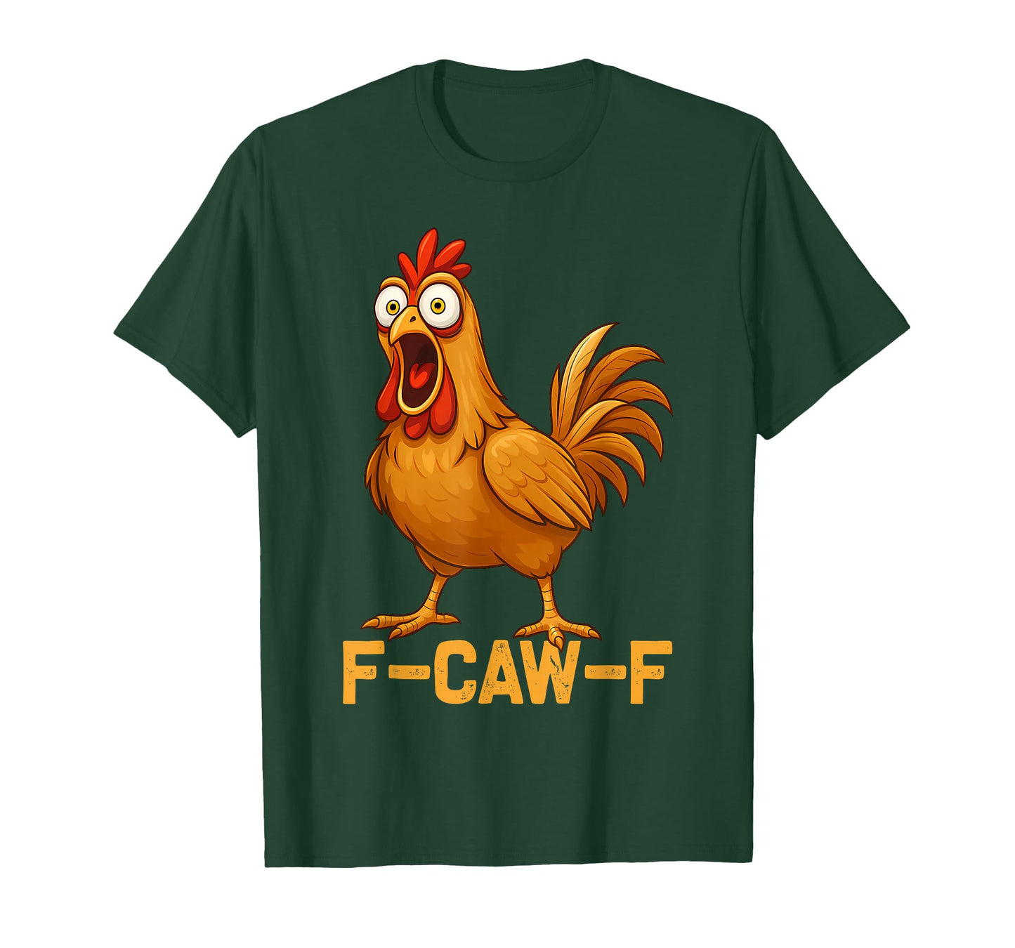 F-Caw-F Funny Chicken Adult Humor T-Shirt