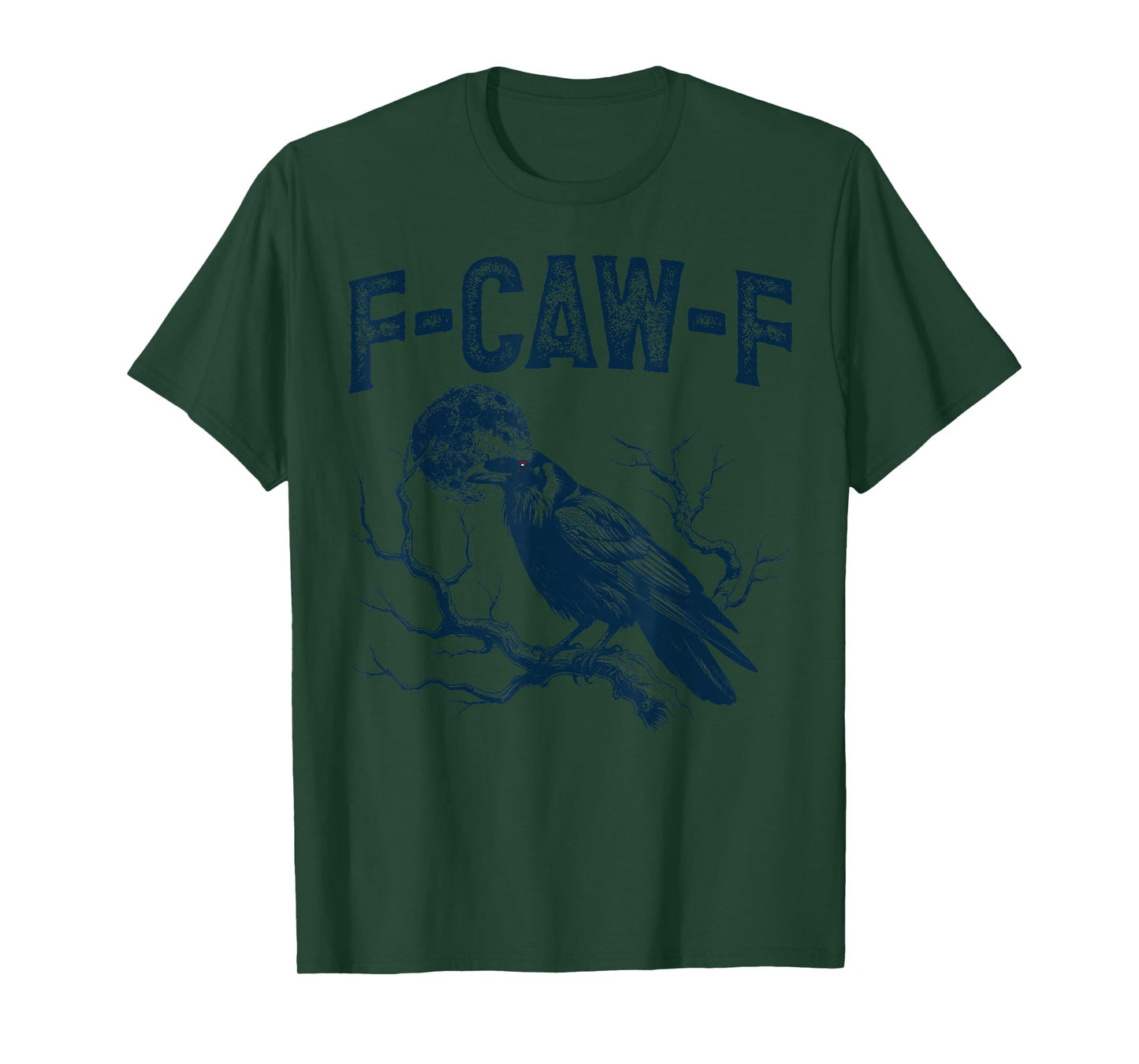F-Caw-F Crow Lovers Funny Looks Humor Graphic Tees Men Women T-Shirt
