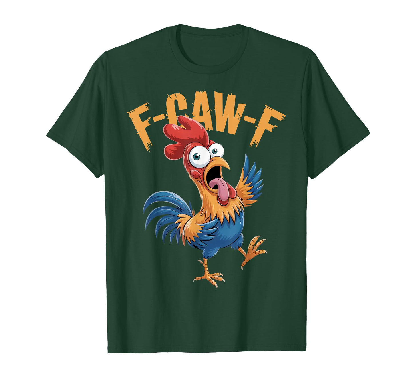 F-Caw-F Funny Chicken Humor F-Caw-F Quote Rooster Meme T-Shirt