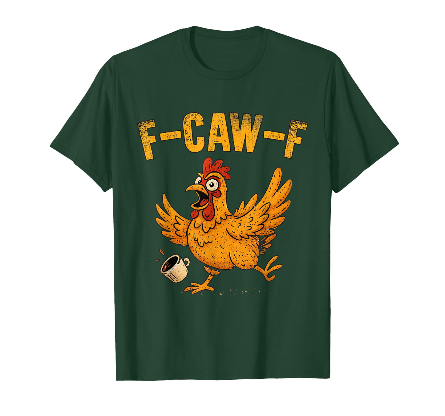 F-Caw-F Grumpy Chicken Rooster Coffee Hilarious T-Shirt