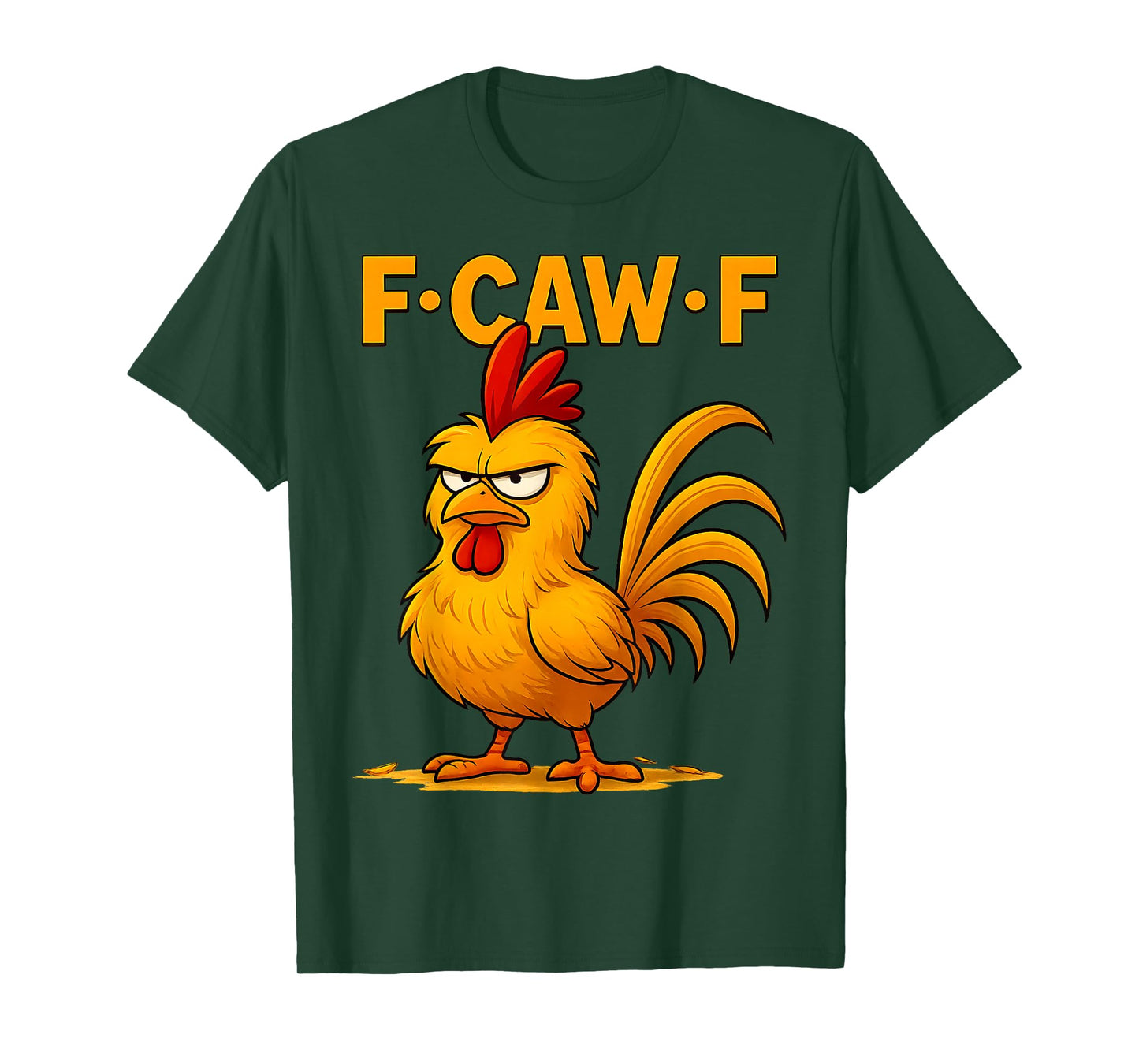 F-Caw-F Funny Chicken Humor Quote Rooster Meme T-Shirt